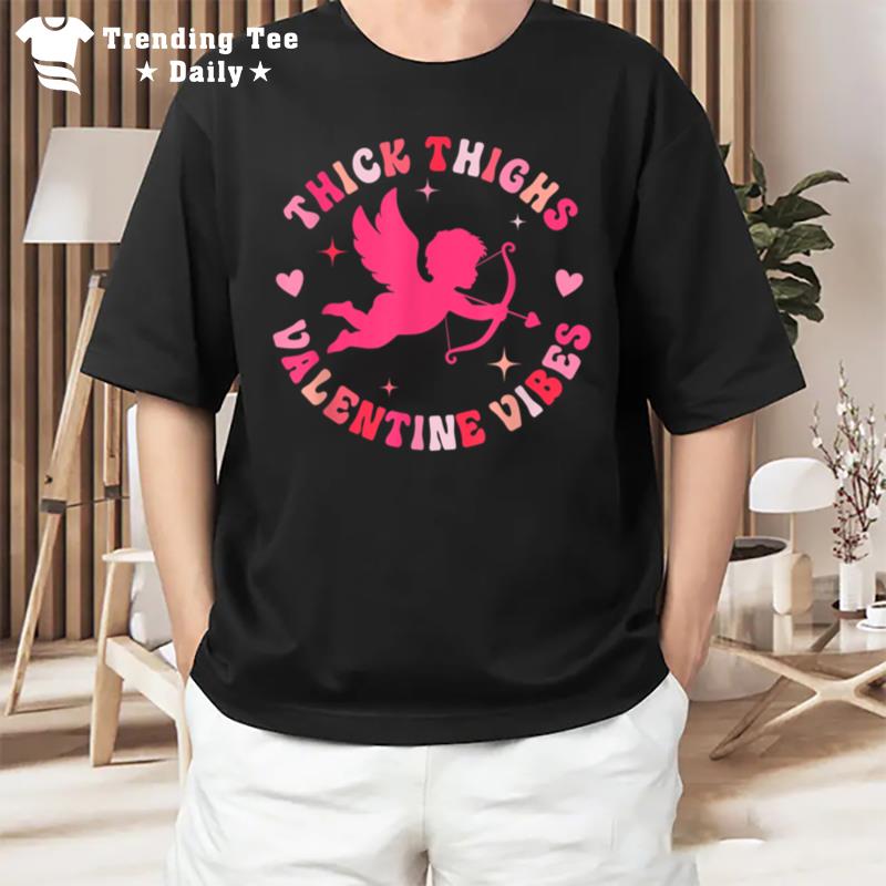 Thick Thighs And Valentine Vibes Cupid Valentine's Day T-Shirt