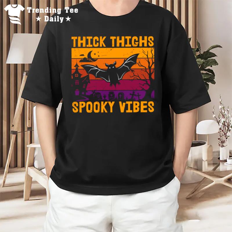 Thick Thighs Spooky Vibes Bats Funny Halloween T-Shirt