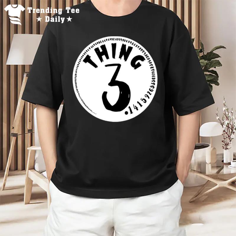 Thing 3 Math Teacher Pi Day T-Shirt