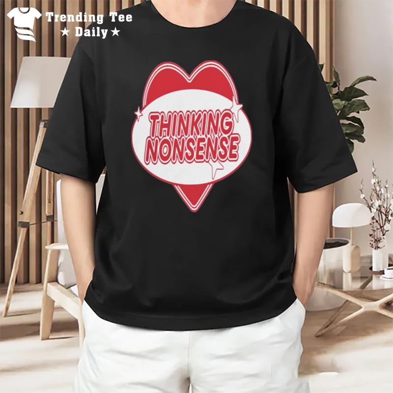 Thinking Nonsense T-Shirt