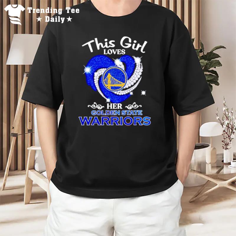 This Girl Loves Her Golden State Warriors Diamond Hear T-Shirt