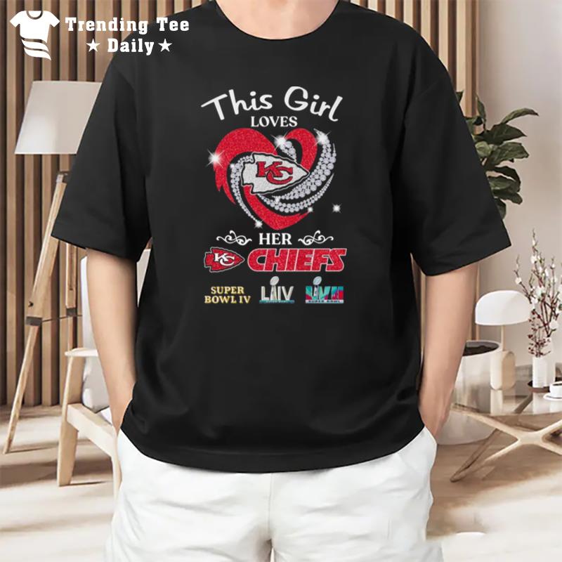 This Girl Loves Her Kansas City Chiefs Super Bowl T-Shirt