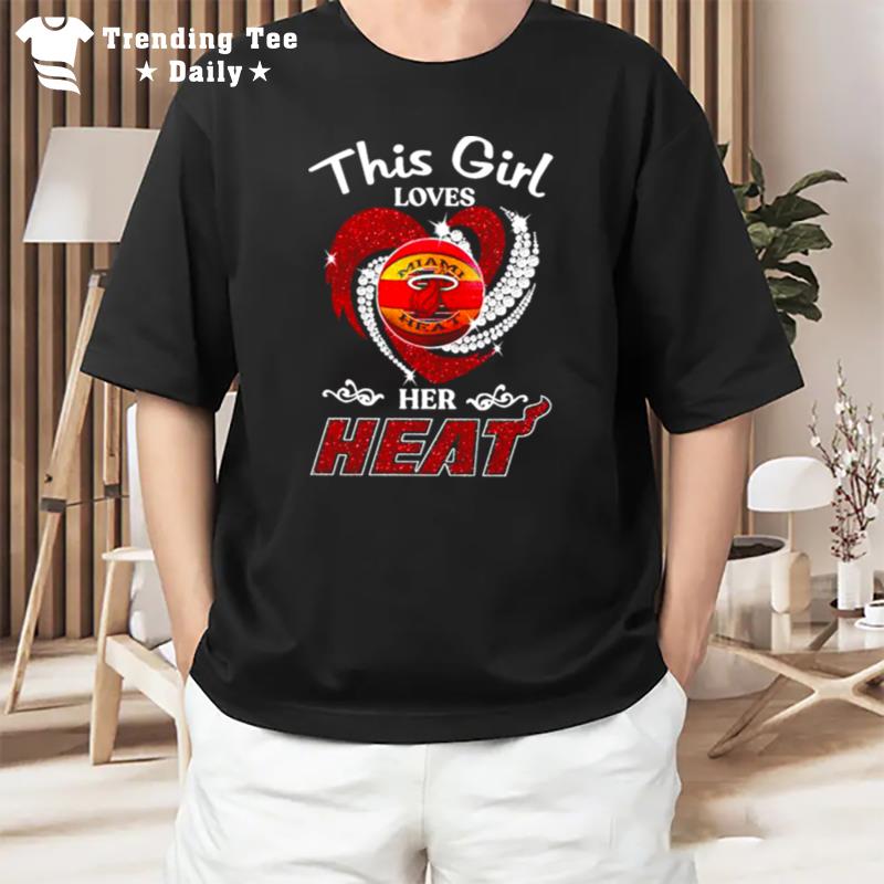 This Girl Loves Her Miami Heat Diamond Hear T-Shirt