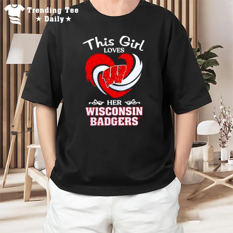 This Girl Loves Her Wisconsin Badgers Heart Diamond T-Shirt