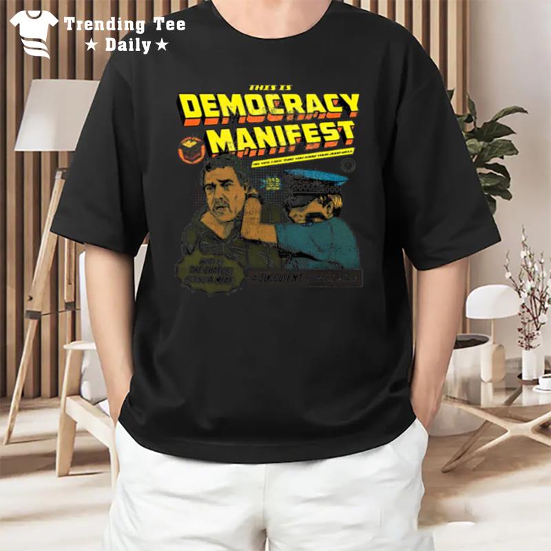 This Is Democracy Manifest Illustration T-Shirt