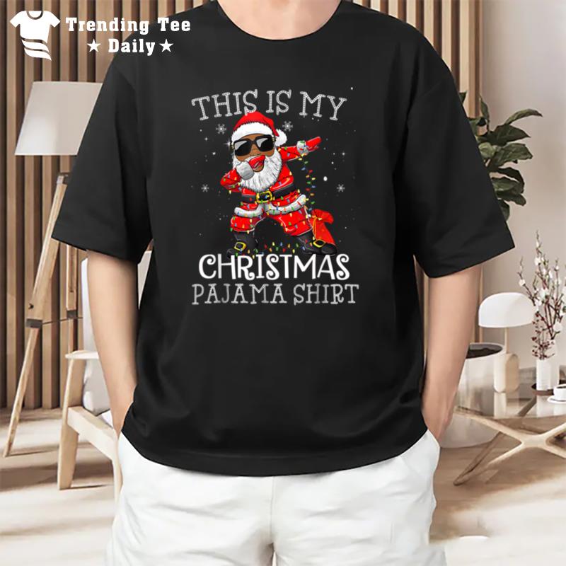 This Is My Christmas Pajama Dabbing African American Santa T-Shirt