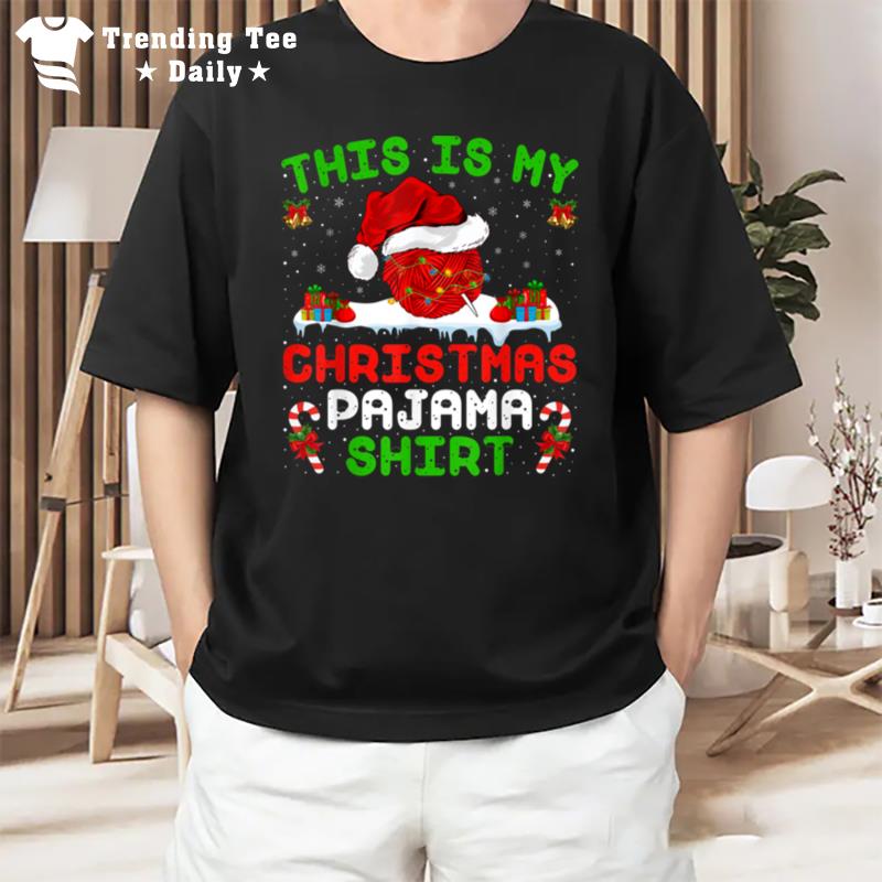 This Is My Christmas Pajama Lights Santa Knitting Xmas T-Shirt