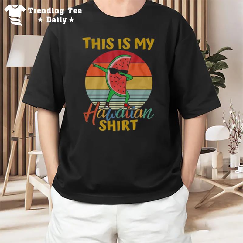 This Is My Hawaiian Watermelon Summer T-Shirt