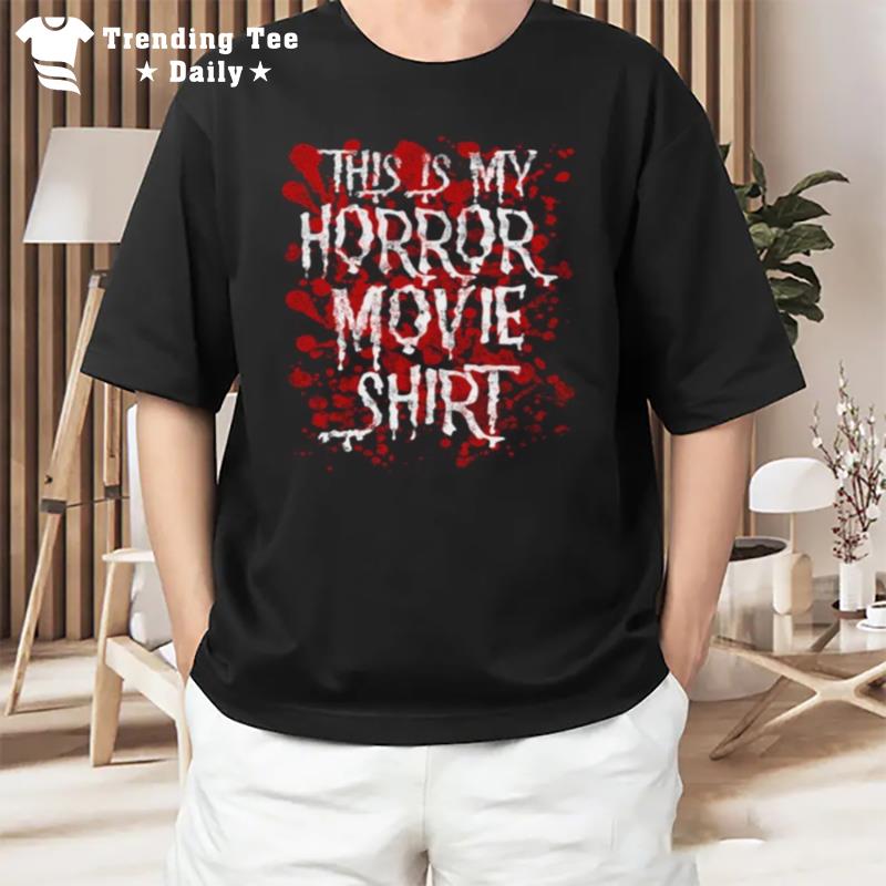 This Is My Horror Movie Halloween T-Shirt