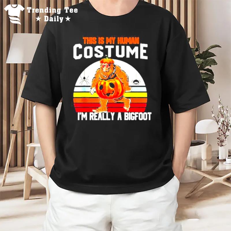 This Is My Human Costume Bigfoot Halloween 2022 Vintage T-Shirt