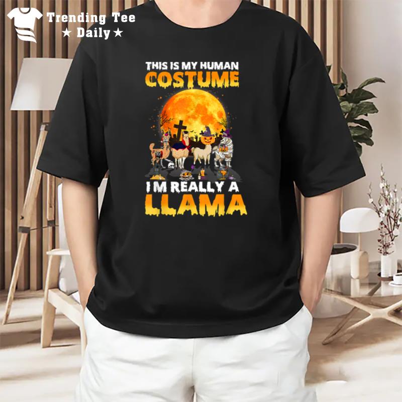 This Is My Human Costume I'm Really A Llama Halloween T-Shirt