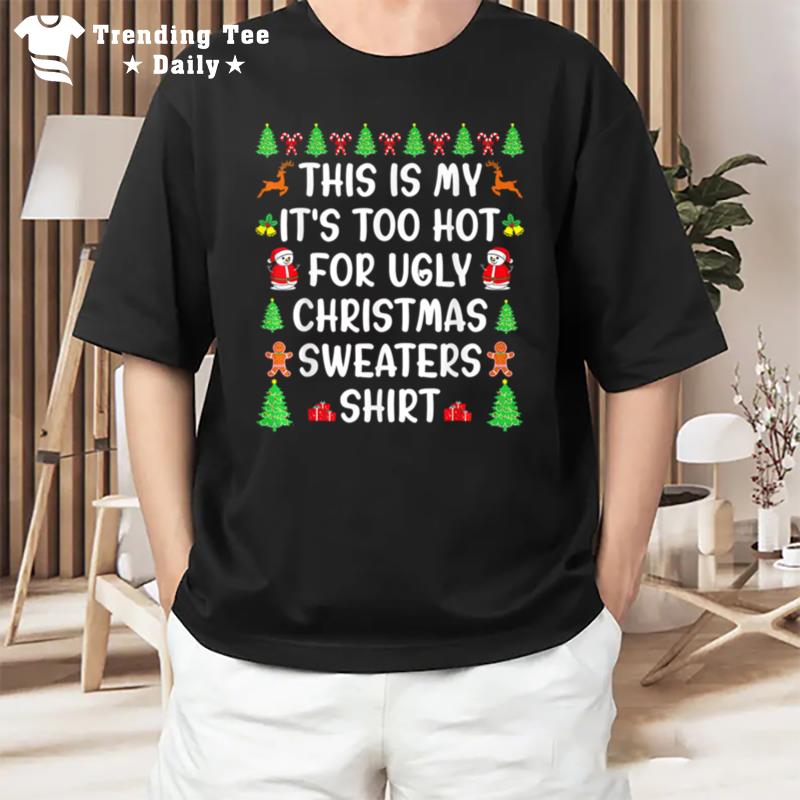 This Is My Ugly Christmas Sweaters I Family Xmas Party T-Shirt