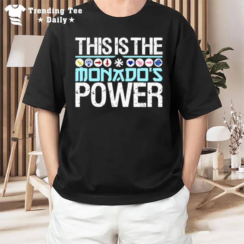 This Is The Monado's Power Xenoblade Chronicles T-Shirt