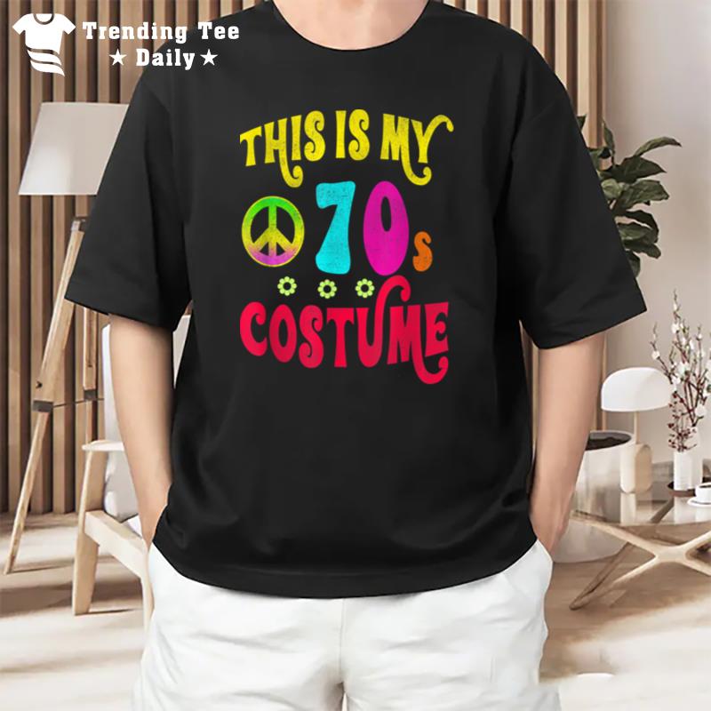 This Is My 70S Costume Funny Groovy Peace Halloween T-Shirt