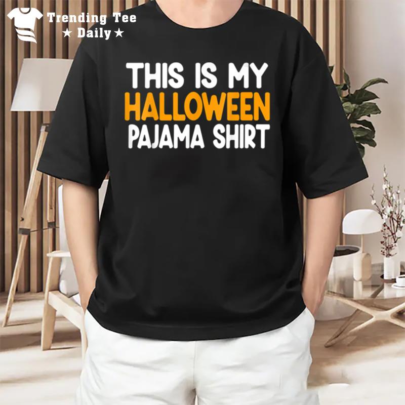 This Is My Halloween Pajama Funny Halloween Costume T-Shirt