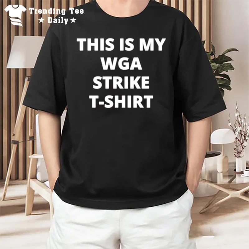 This Is My Wga Strike T-Shirt