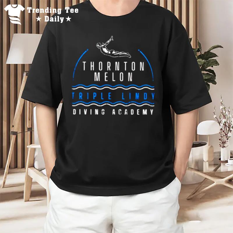 Thornton Melon Triple Lindy Diving Academy T-Shirt