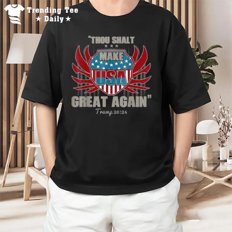 Thou Shalt Make Usa Great Again Trump 2024 American Flag T-Shirt