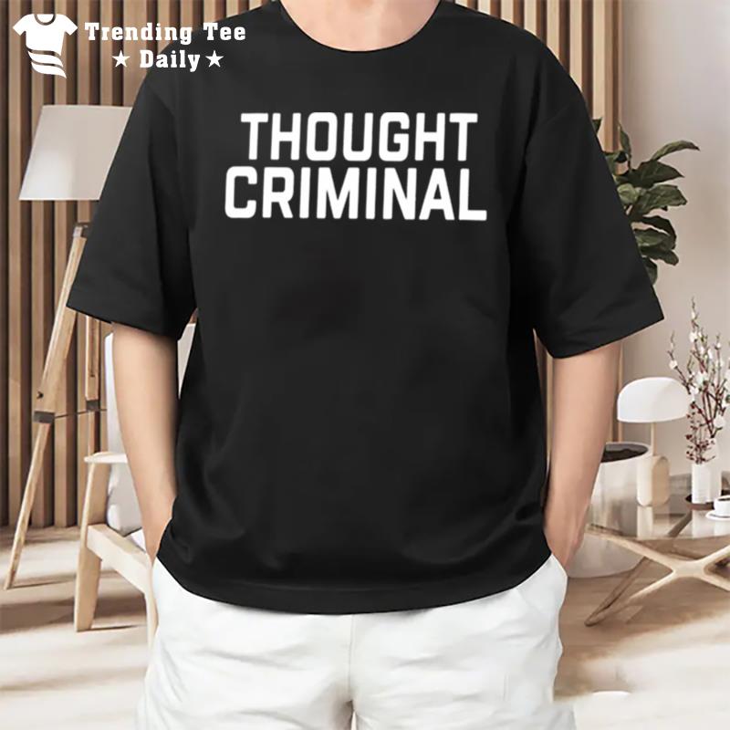 Thought Criminal 2022 T-Shirt