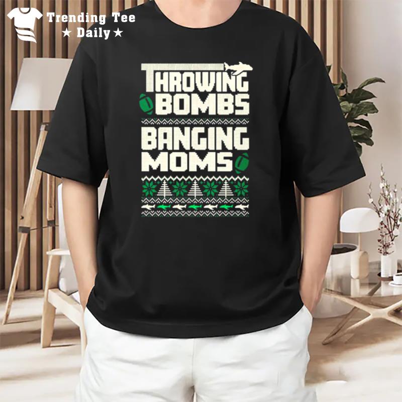 Throwing Bombs Banging Moms Ugly Christmas T-Shirt