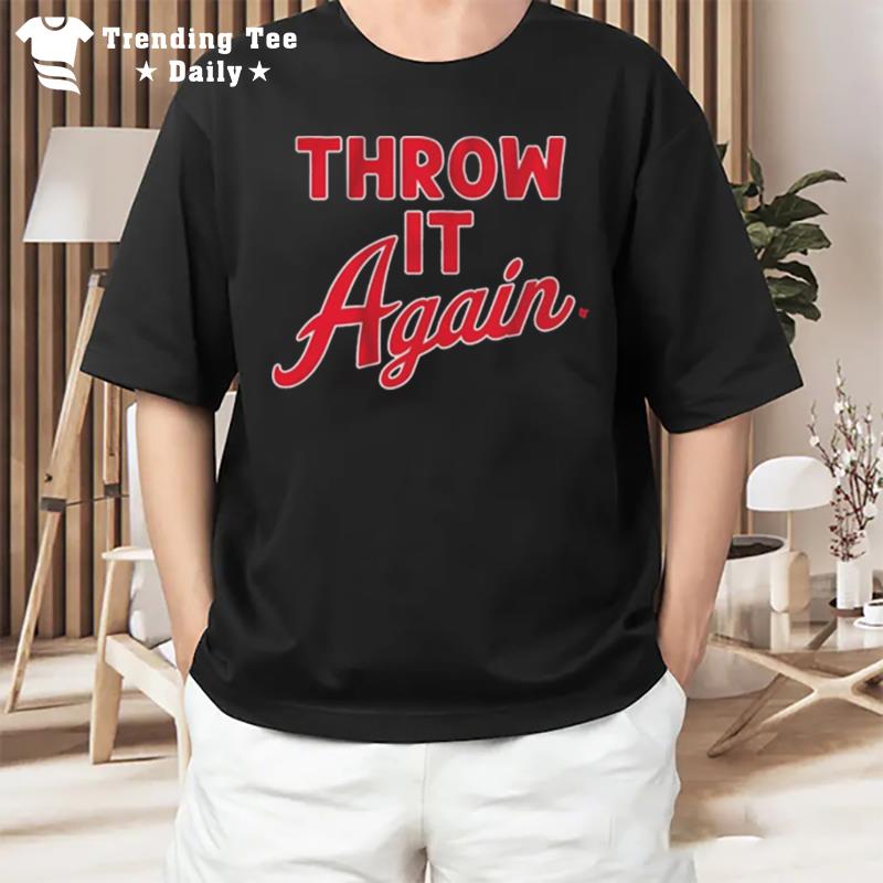 Throw It Again 2023 T-Shirt