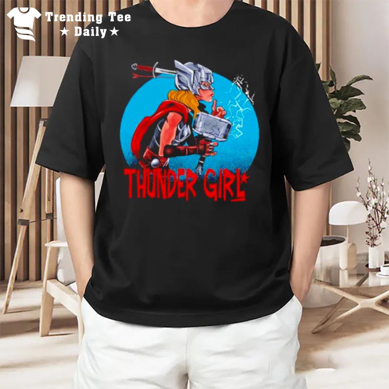 Thunder Girl Love And Thunder T-Shirt