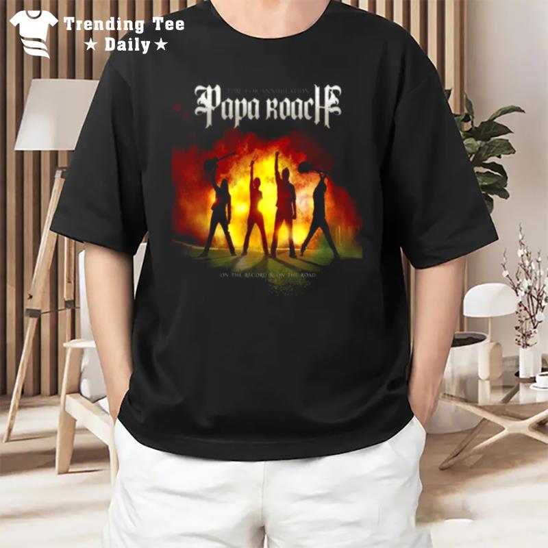 Time For Annihilation Papa Roachtime For Annihilation Papa Roach T-Shirt