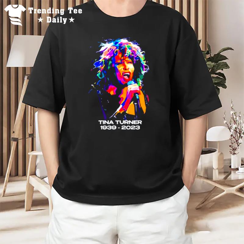 Tina Turner 1939 - 2023 Memorial T-Shirt