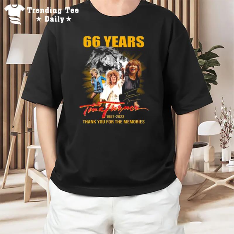 Tina Turner 66 Years 1957 2023 Thank You For The Memories Signature T-Shirt