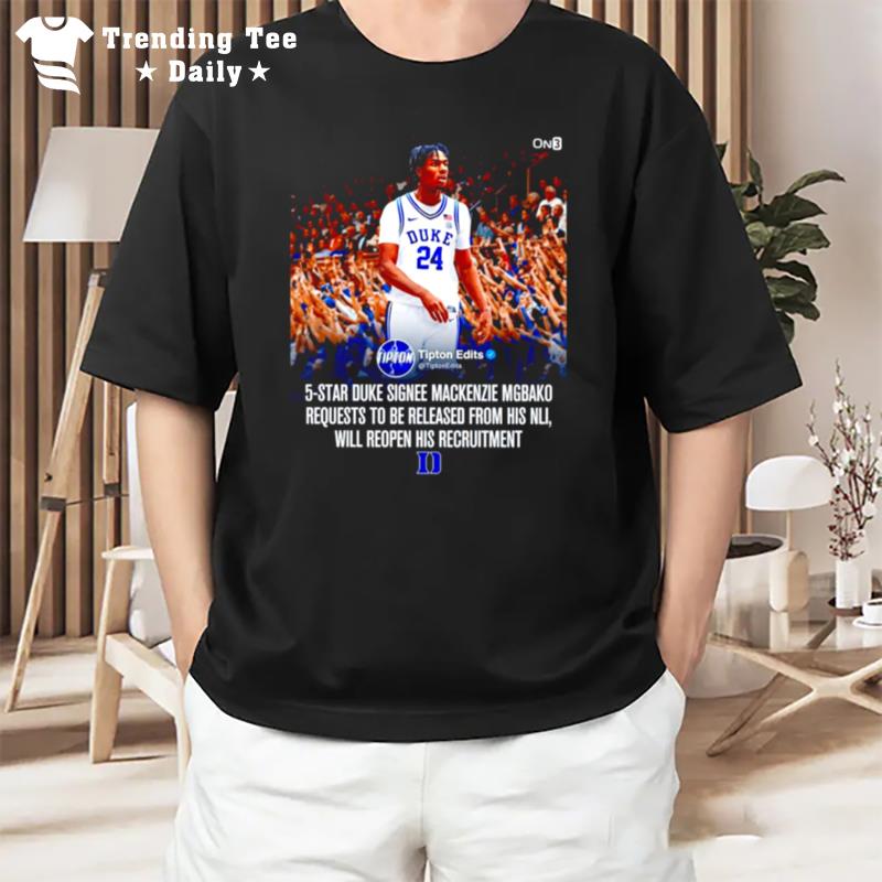 Tipton Edits 5 Star Duke Signee Mackenzie Mgbako T-Shirt