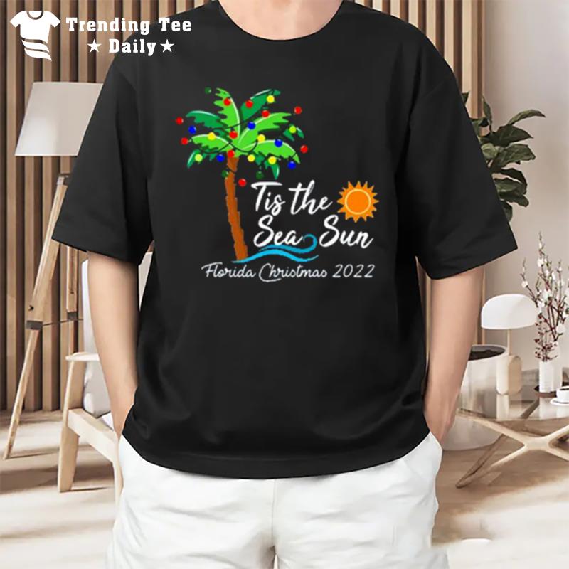 Tis The Sea Sun Glorida Christmas 2022 T-Shirt