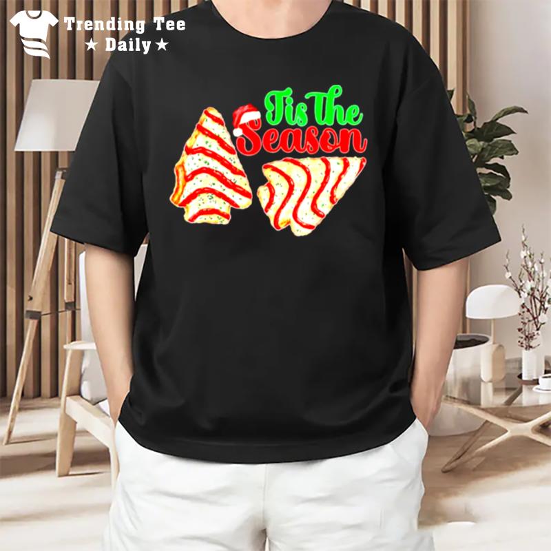 Tis The Season Christmas Tree Cakes Debbie Becky Jen 2022 T-Shirt