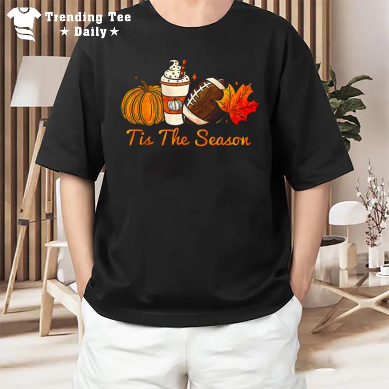 Tis The Season Thanksgiving Leaf Pumpkin Spice Football Fall Funny Thanksgiving T-Shirt