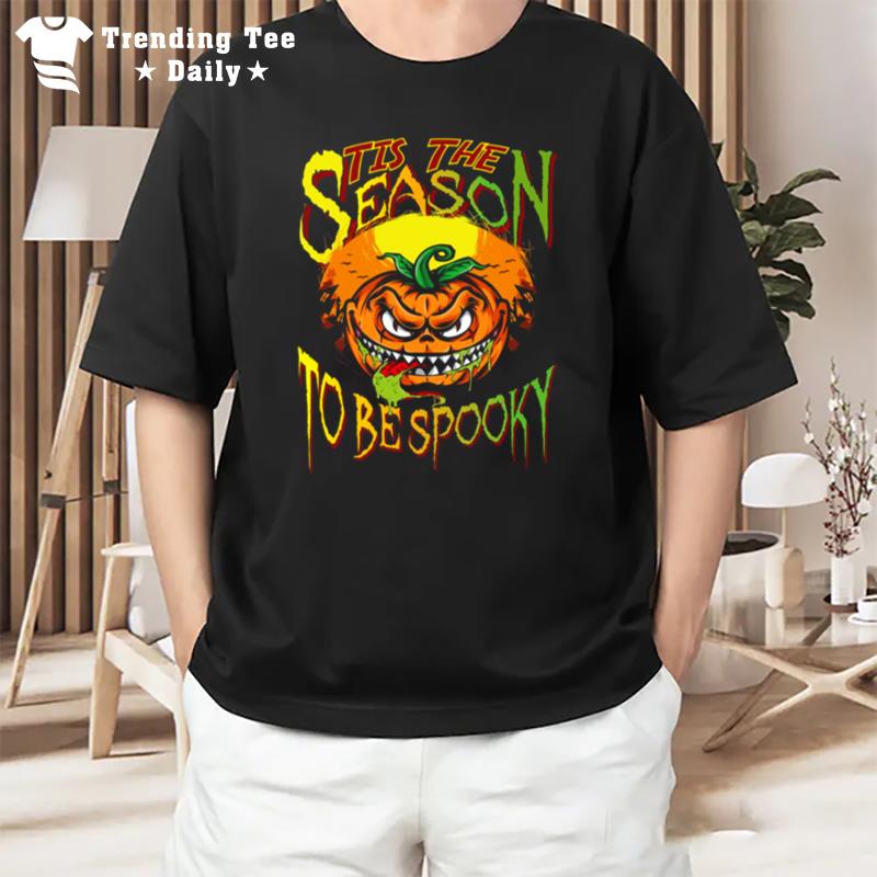 Tis The Season To Be Spooky Halloween T-Shirt