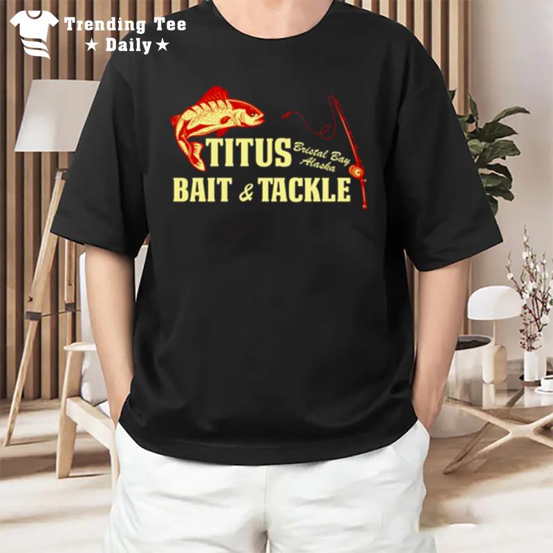 Titus Bait And Tackle Ncis Tv Show T-Shirt