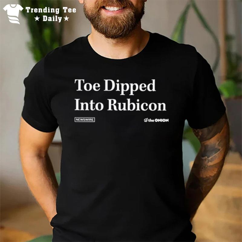 Toe Dipped Into Rubicon T-Shirt