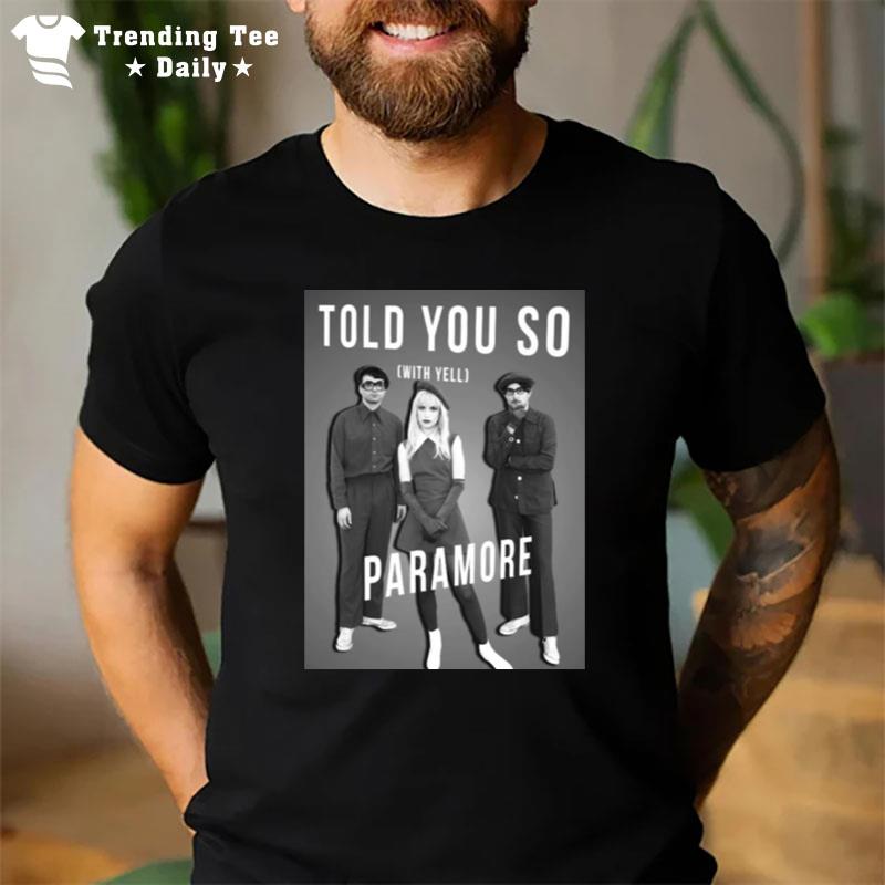 Told You So So Paramore T-Shirt