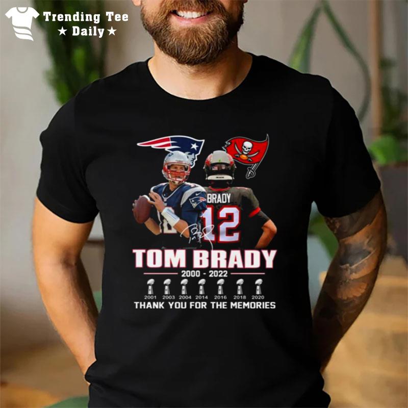 Tom Brady 2000 2022 Thank You For The Memories Signature T-Shirt