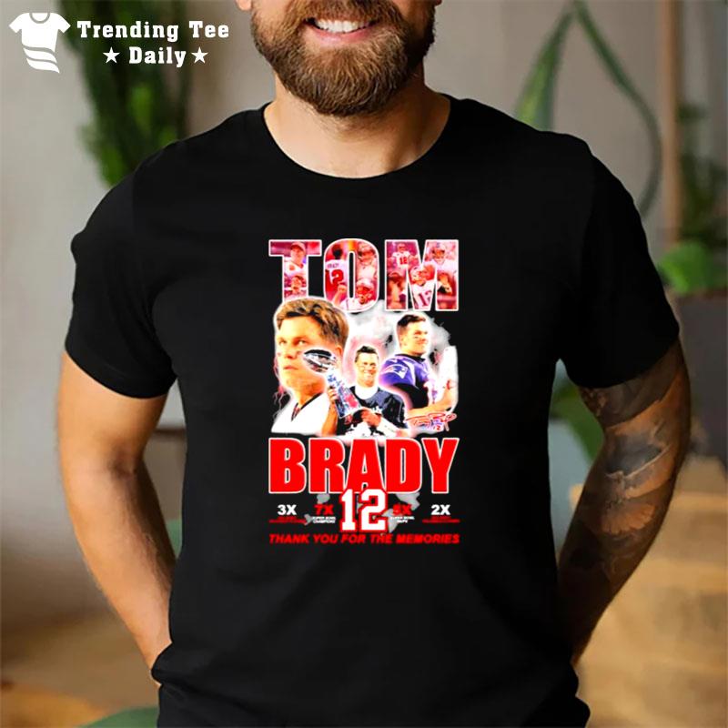 Tom Brady 3X Nfl Mvp 7X Super Bowl 5X Super Bowl Mvps Buccaneers And Patriots Thank You For The Memories Signature T-Shirt