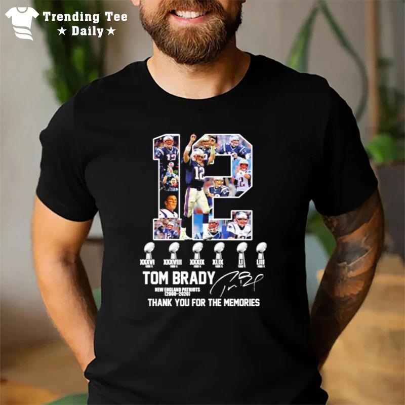 Tom Brady New England Patriots 2000 2020 6X Super Bowl Thank You For The Memories Signature T-Shirt