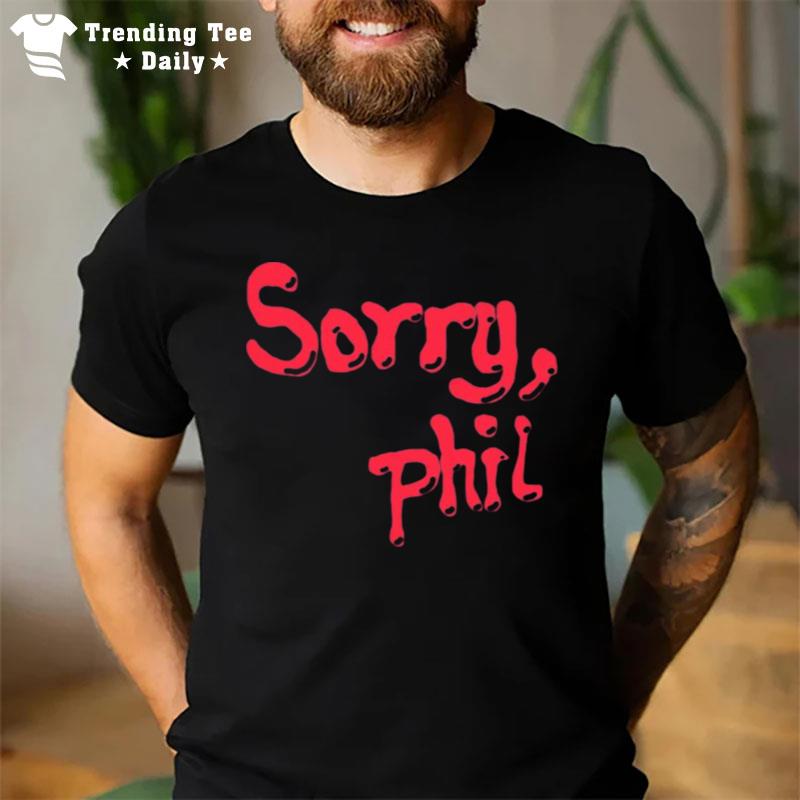 Tom Fawkes Merch Sorry Phil T-Shirt