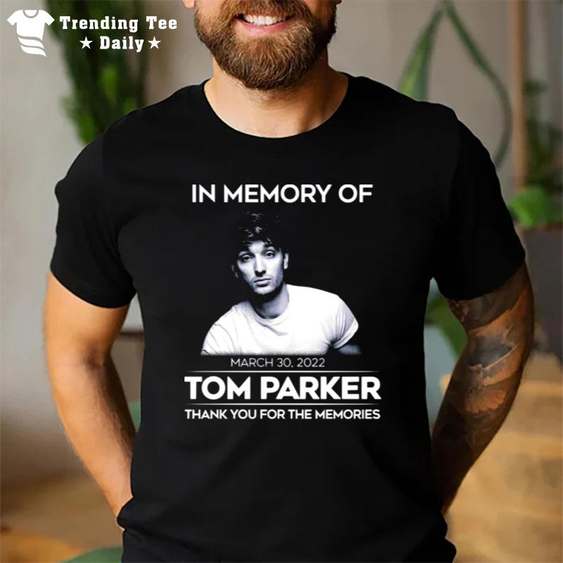 Tom Parker Singer The Wanted Rip 2022 T-Shirt