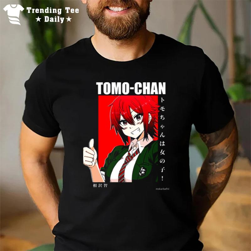 Tomo Chan Great Friend Tomo Chan Is A Girl T-Shirt