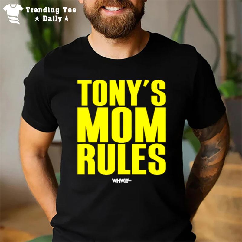 Tony's Mom Rules T-Shirt