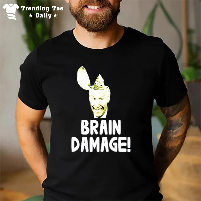 Top Brain Damage Joe Biden T-Shirt