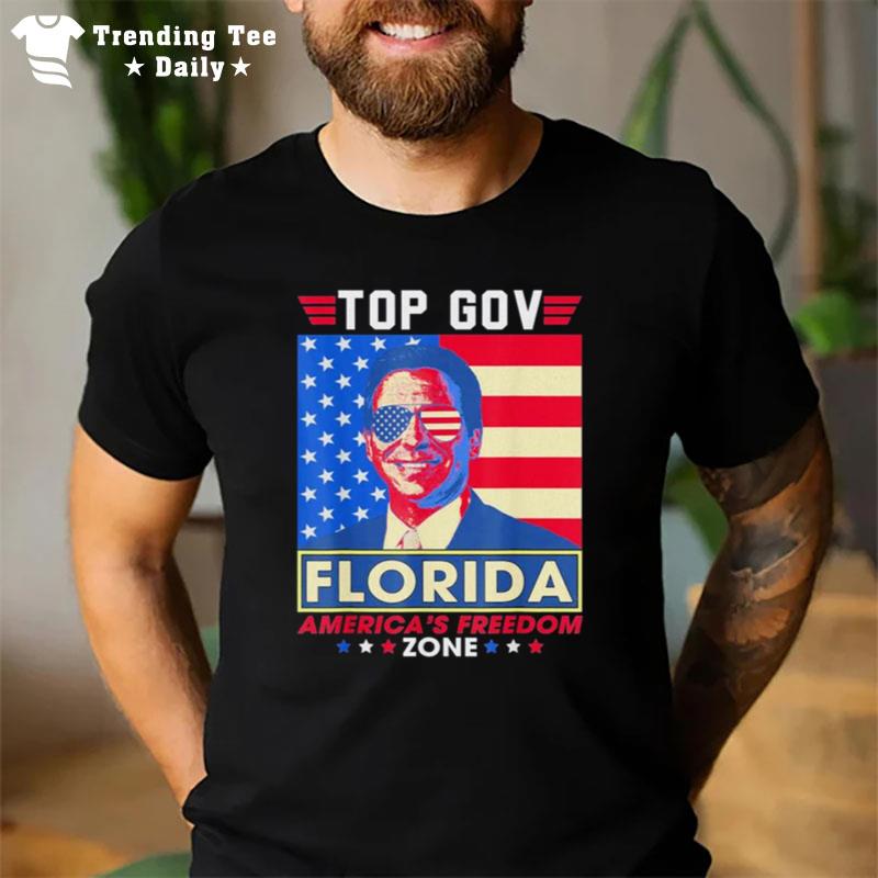 Top Gov Ron Desantis Florida America's Freedom Zone Top Gov T-Shirt