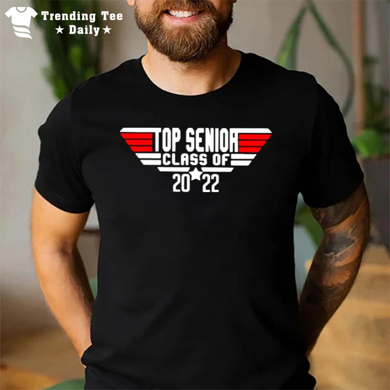 Top Gun Top Senior Class Of 2022 T-Shirt