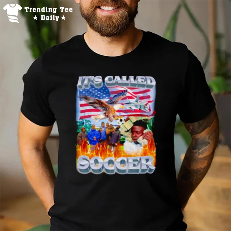 Top It's Called Soccer T-Shirt