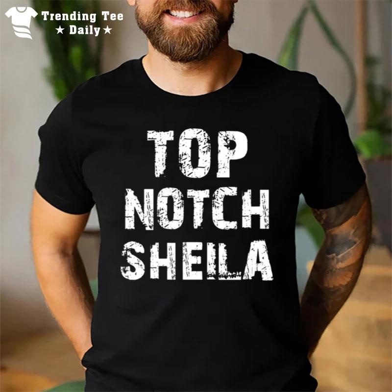 Top Notch Sheila Ozzy Saying Australia T-Shirt