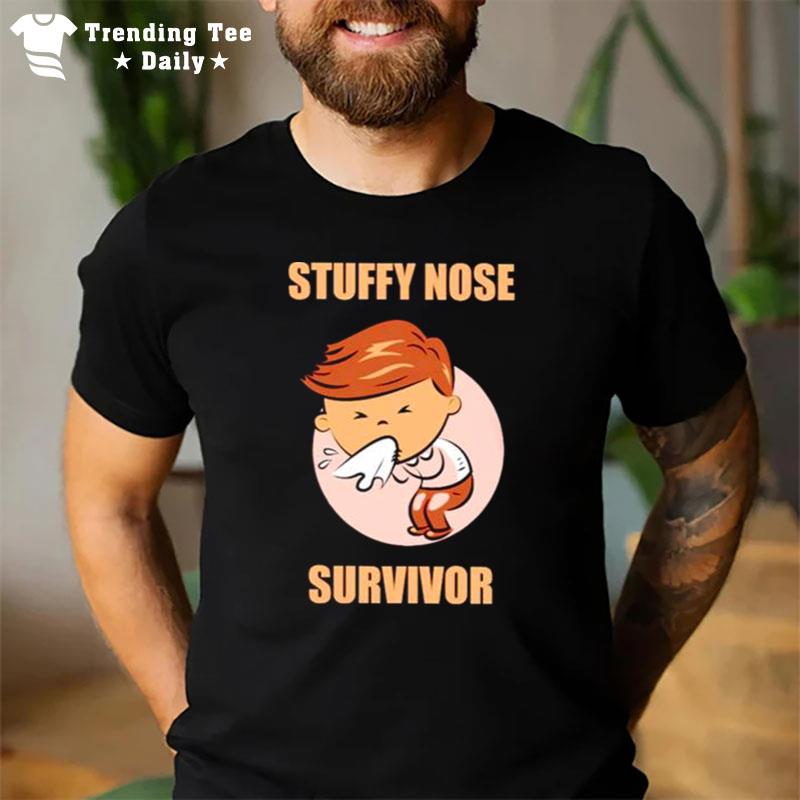 Top Stuffy Nose Survivor T-Shirt